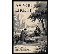 As You Like It: A PLAY