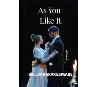 As You Like It: A PLAY