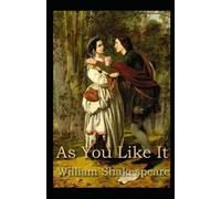 As You Like It (illustrated edition) di William Shakespeare, 2021, Indipendent
