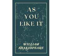 AS YOU LIKE IT: Romantic Adventures in the Woods