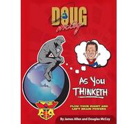 As You Thinketh: Based on the famous: “As A Man Thinketh” by James Allan