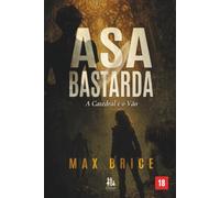 Asa Bastarda: A Catedral e o Vão