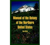 Asa Gray Manual of the Botany of the Northern United States (Tascabile)