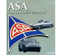 ASA. L'epopea della «Ferrarina». Ediz. illustrata