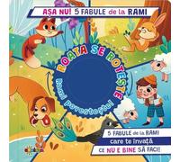 Asa nu! 5 fabule de la Rami. Roata se roteste. Rami povesteste! - Paolo Mancini, Luca De Leone, Editie in limba romana