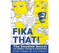 ASA Odback Emil Caring and Connection Fika That the Swedish Secret (Tascabile)