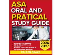 ASA ORAL AND PRACTICAL STUDY GUIDE 2026-2027: An Essential Exam Prep Tool With 9 Carefully Crafted Questions, Correct Answers, With Thorough Explanations For Excellence