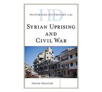 Asaad Alsaleh Historical Dictionary of the Syrian Uprising an (Copertina rigida)