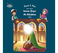 Asad & Alia learn about Imam Zayn Al-Abideen (AS)
