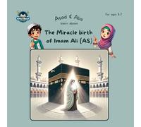 Asad & Alia learn about The Miracle birth of Imam Ali (AS) (The Divine Family)