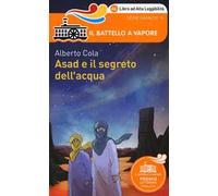 Asad e il segreto dell'acqua. Ediz. ad alta leggibilità
