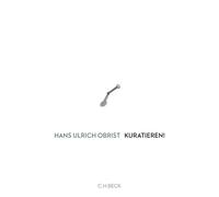 Asad Raza Annabel Zettel Hans Ulrich Obrist Andre Kuratieren (Copertina rigida)