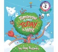 Asaf Rozanes Tomorrow Is Near But Today Is Here (Copertina rigida) Mindful MIA
