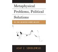 Asaf Z. Sokolowski Metaphysical Problems, Political Solutions (Copertina rigida)