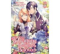 Asagi Orikawa The Dragon Knight's Beloved (Manga) Vol. 5 (Tascabile)