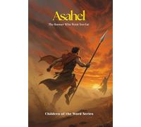 Asahel: The Runner Who Went Too Far