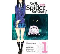 Baba Okina So I'm a Spider, So What? Vol. 1 (manga) (Tascabile)