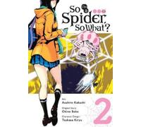 Asahiro Kakashi Bianca Pistillo Ok So I'm a Spider, So What?, Vol. 2 (Tascabile)
