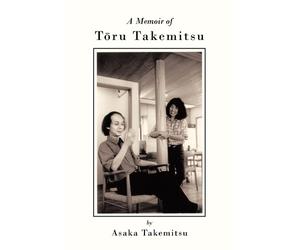Asaka Takemitsu A Memoir of T Ru Takemitsu (Tascabile)