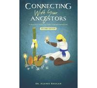 Asanee Brogan Connecting with Your Ancestors (Tascabile)