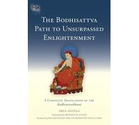 Asanga The Bodhisattva Path to Unsurpassed Enlightenment (Copertina rigida)
