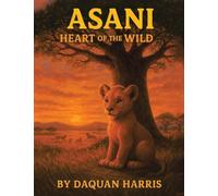 ASANI HEART OF THE WILD