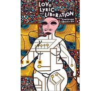 Asantewaa Laree Boykin Love, Lyric and Liberation (Tascabile)