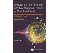 Asao Arai Analysis On Fock Spaces And Mathematical Theory Of (Copertina rigida)