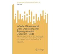 Asao Arai Infinite-Dimensional Dirac Operators and Supersymmetric Qu (Tascabile)