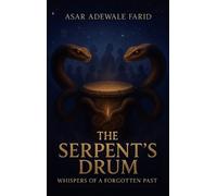 Asar Adewale Farid The Serpent's Drum (Copertina rigida)