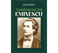 Asasinarea lui Mihai Eminescu - Ion Spanu, Editie in limba romana