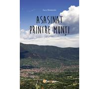 Asasinat printre munți di Luca Montarolo, 2018, Youcanprint