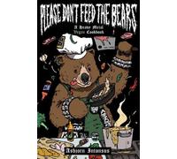 Asbjorn Intonsus Please Don't Feed the Bears (Tascabile)