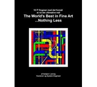 Asbjorn Lonvig The World's Best in Fine Art...Nothing Less - Version (Tascabile)