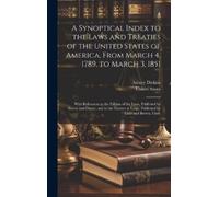 Asbury Dickins A Synoptical Index to the Laws and Treaties of (Copertina rigida)