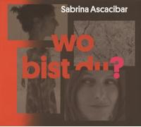 Ascacibar, Sabrina - Wo Bist Du? -Digi-