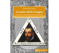 Ascanio della Corgna. Riscoperta di un protagonista del Cinquecento