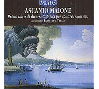 Ascanio Maione Ascanio Maione: Primo Libro Di Diversi Capricci Per Sonare (CD)