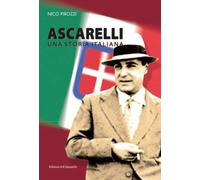 Ascarelli. Una storia italiana - Pirozzi Nico