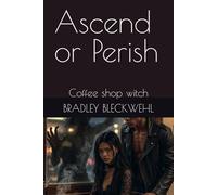 Ascend or Perish: Coffee shop witch