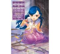 Ascendance of a Bookworm: I'll Do Anything to Become a Librarian!: Part 2 Volume 4