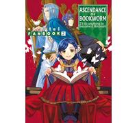 Ascendance of a Bookworm: Official Fanbook 2