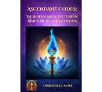 Ascendant Codes: The Hidden Architecture of Rising Signs and Life Paths