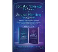 Ascending Vibra Somatic Therapy for Trauma & Sound Healing fo (Copertina rigida)