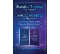 Ascending Vibra Somatic Therapy for Trauma & Sound Healing fo (Copertina rigida)