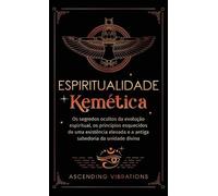 Ascending Vibrations Espiritualidade Kemética (Copertina rigida)