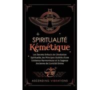Ascending Vibrations Spiritualité Kémétique (Copertina rigida)