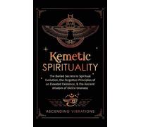 Ascending Vibrations Vibrations Ascendin Kemetic Spiritualit (Copertina rigida)