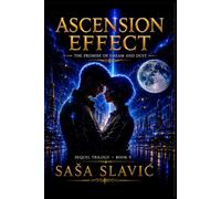Ascension Effect: "The promise of dream and dust."