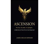 ASCENSION: New Year. New Rules. No Apologies.